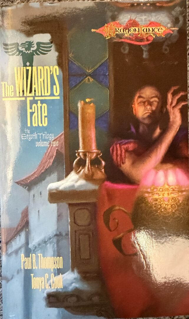 The Wizard's Fate by Paul B Thompson and Tonya C Cook